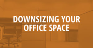 downsizing your office space